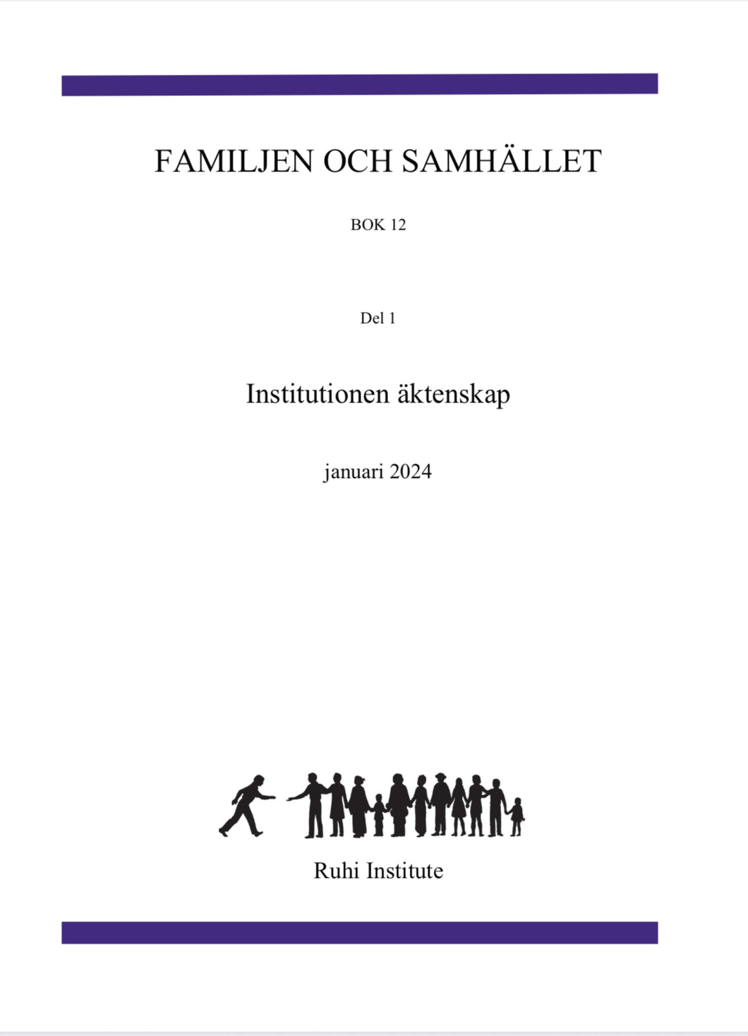 a121. Ruhiinstitutet bok 12.1 Familjen och samhället
