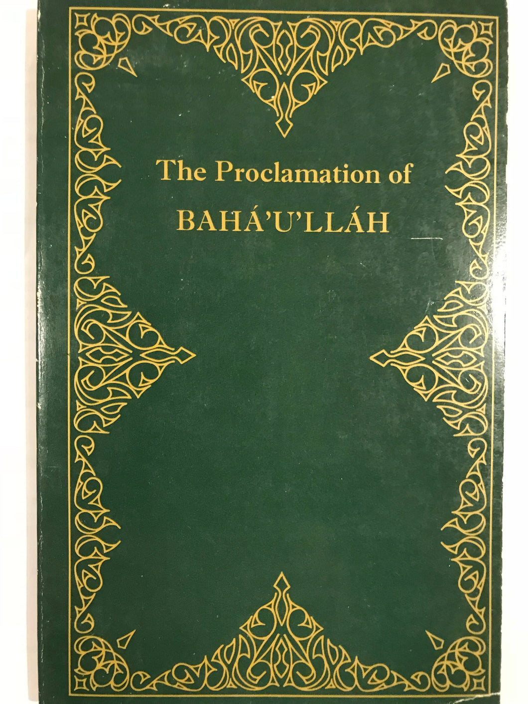 The Proclamation of Baha’U’llah