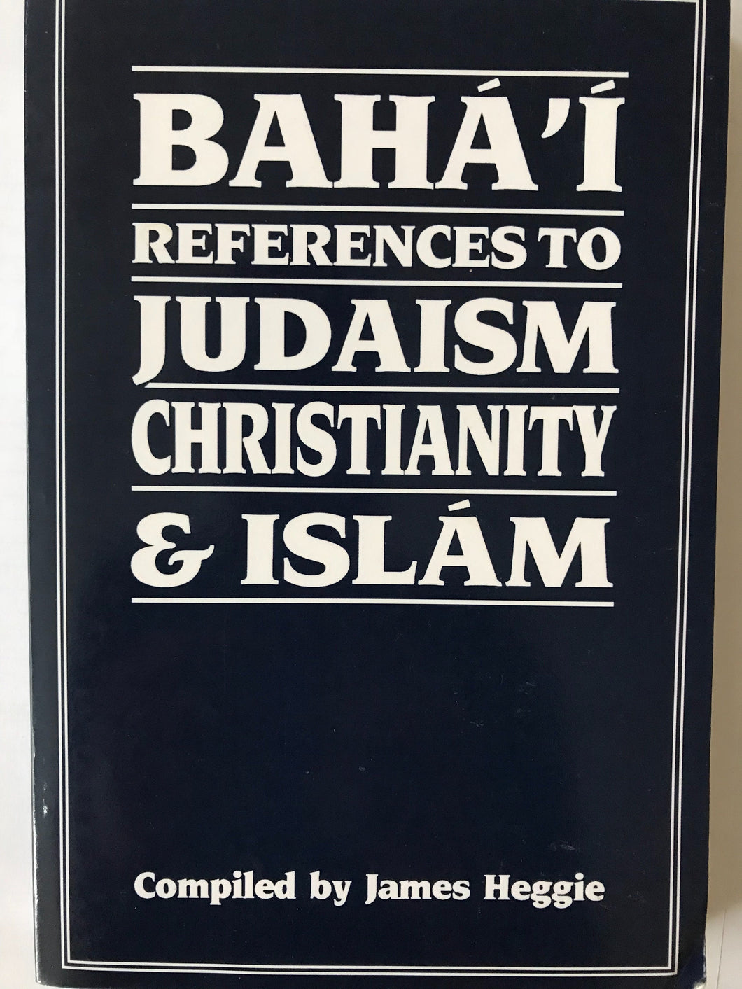 Bahai References to Judaism, Christianity and Islam